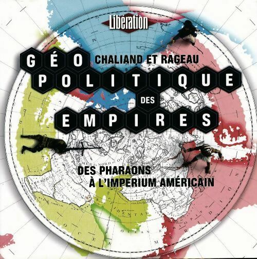 Livrenpoche : Géopolitique des empires des pharaons à l'impérium américain - Gérard Chaliand, Jean-Pierre Rageau - Livre