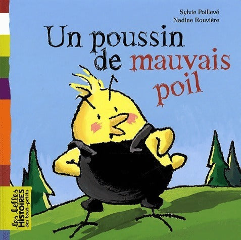 Livrenpoche : Un poussin de mauvais poil - Sylvie Poillevé - Livre