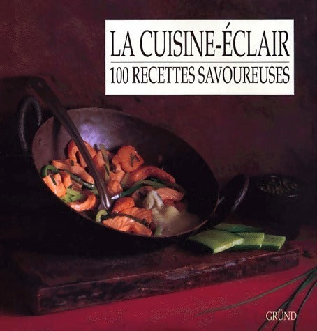 La cuisine-éclair. 100 recettes savoureuses - Lewis Esson -  Grund GF - Livre