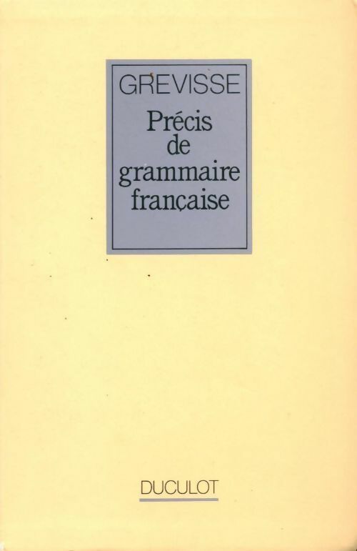 Livrenpoche : Précis de grammaire française - Maurice Grevisse, Grevisse Maurice - Livre