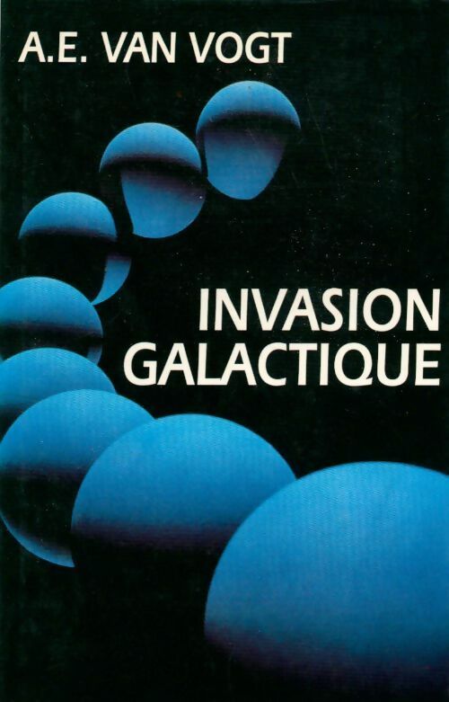 Invasion galactique - Alfred Elton Van Vogt -  Le Grand Livre du Mois GF - Livre