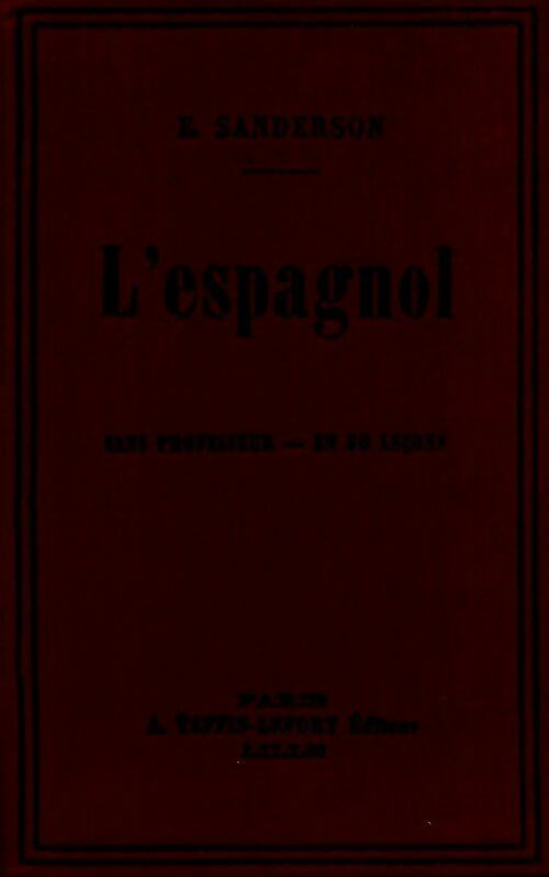 Livrenpoche : L'espagnol sans professeur en 50 leçons - E. Sanderson - Livre