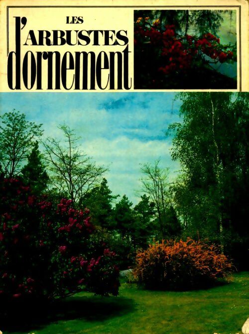 Livrenpoche : Les arbustes d'ornement - Collectif - Livre