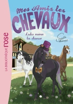 Livrenpoche : Mes amis les chevaux Tome XXII : Lulu mène la danse - Sophie Thalmann - Livre