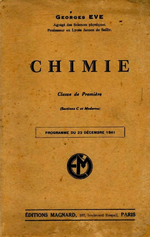 Chimie. Première C et moderne - Georges Eve -  Magnard GF - Livre