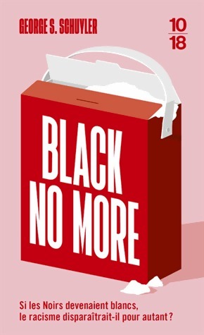 Livrenpoche : Black no more - George S. Schuyler - Livre