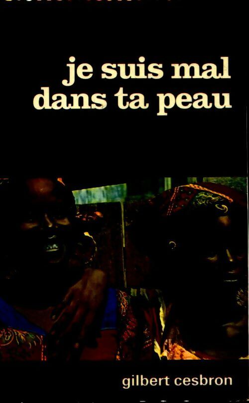 Livrenpoche : Je suis mal dans ta peau - Gilbert Cesbron - Livre