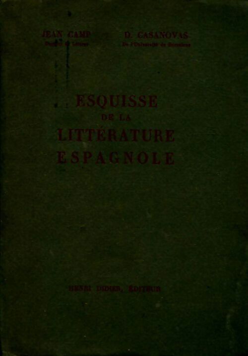 Livrenpoche : Esquisse de la littérature espagnol - Jean Camp, D. Casanovas - Livre