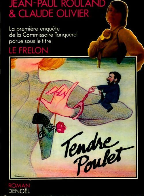Tendre poulet (le frelon) - Claude Olivier, Jean-Paul Rouland - Livre