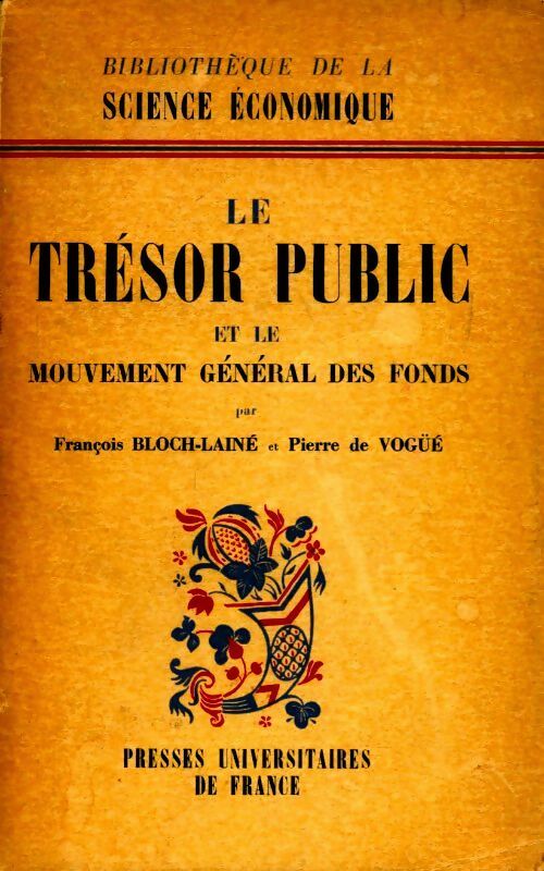 Livrenpoche : Le trésor public et le mouvement général des fonds - François Bloch-Lainé, Pierre De Vogue - Livre
