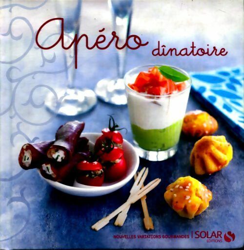 Apéros dinatoires - Collectif -  Nouvelles variations gourmandes - Livre