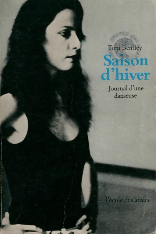Livrenpoche : Saison d'hiver, journal d'un danseuse - Toni Bentley - Livre