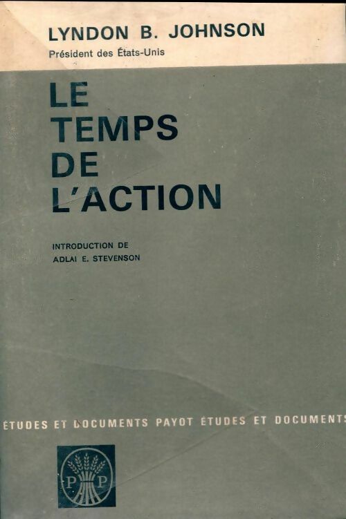 Livrenpoche : Le temps de l'action - Lyndon B. Johnson - Livre