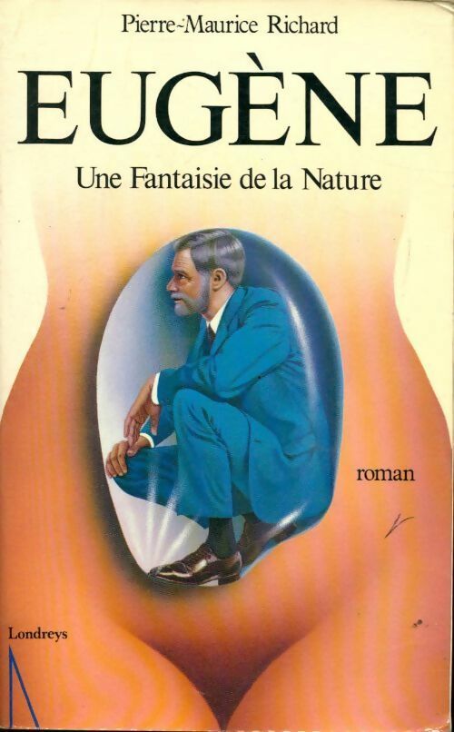 Eugène. Une fantaisie de la nature - Pierre-Maurice Richard -  Londreys GF - Livre