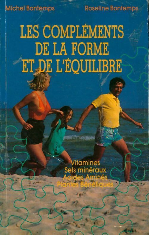Livrenpoche : Les compléments de la forme et de l'équilibre - Michel Bontemps, Roseline Bontemps - Livre