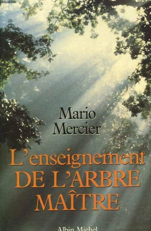 Livrenpoche : L'enseignement de l'arbre-maître - Mario Mercier - Livre