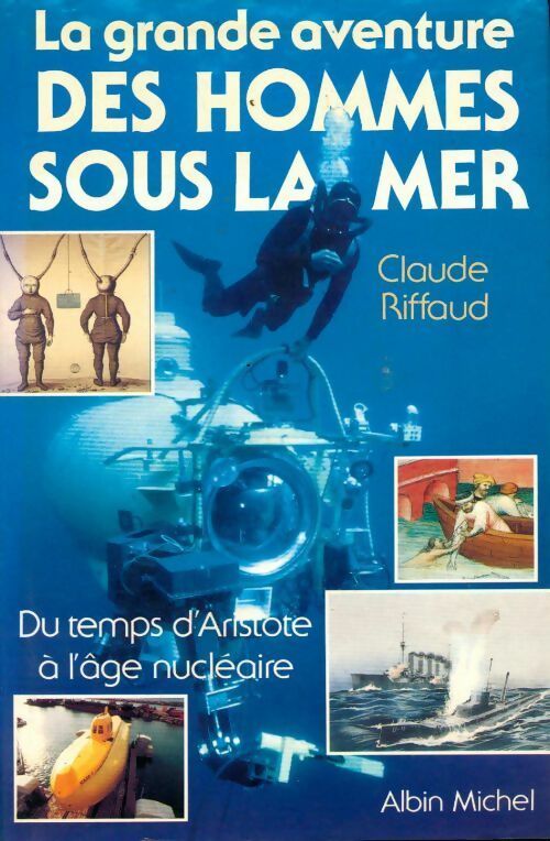 Livrenpoche : La grande aventure des hommes sous la mer - Claude Riffaud - Livre