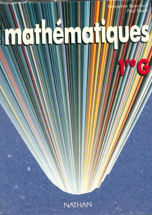 Livrenpoche : Mathématiqus 1ère G - Edgar Faure, Benjamin Bouchon - Livre