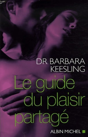 Livrenpoche : Le guide du plaisir partagé - Barbara Keesling - Livre