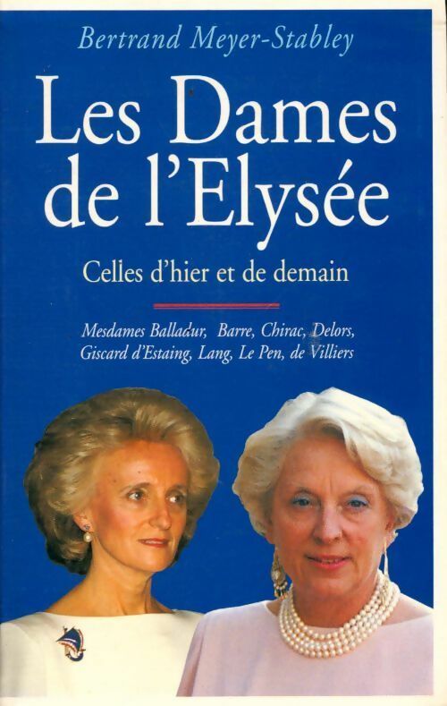 Livrenpoche : Les dames de l'Elysée - Bertrand Meyer-Stabley - Livre