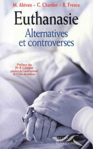Euthanasie. Alternatives et controverses - Maurice Abiven - Livre