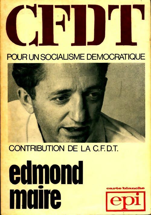 Livrenpoche : CFDT,  pour un socialisme démocratique - Edmond Maire - Livre