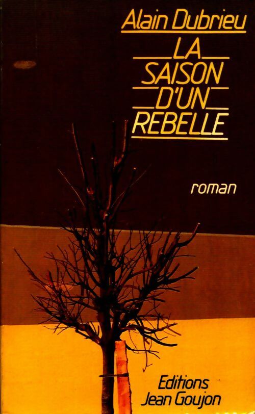 Livrenpoche : La saison d'un rebelle - Alain Dubrieu - Livre