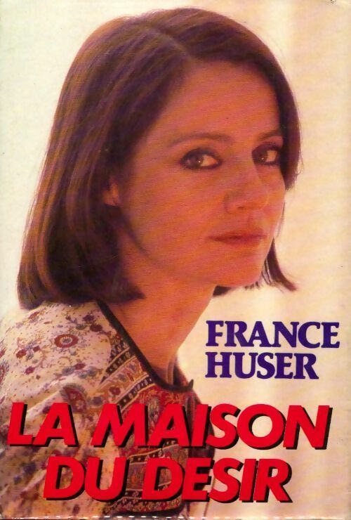 Livrenpoche : La maison du désir - France Huser - Livre