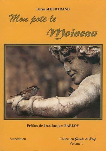 Livrenpoche : Mon pote le moineau - Bernard Bertrand - Livre