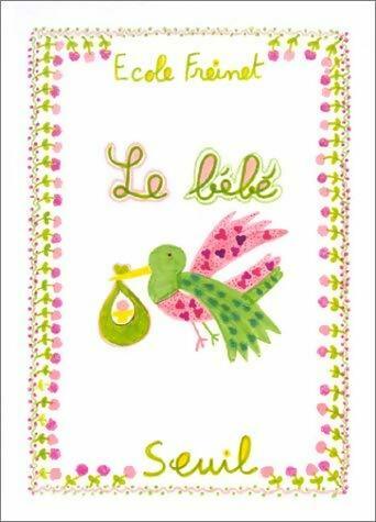 Livrenpoche : Le bébé - Ecole Freinet - Livre