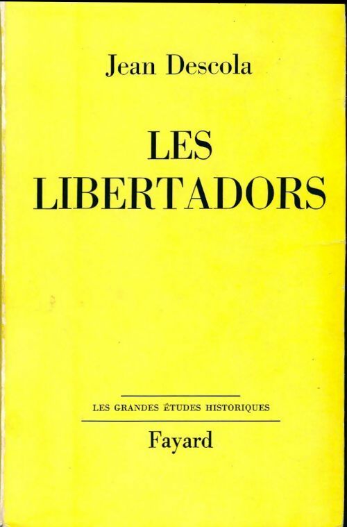 Livrenpoche : Les libertadors - Jean Descola - Livre