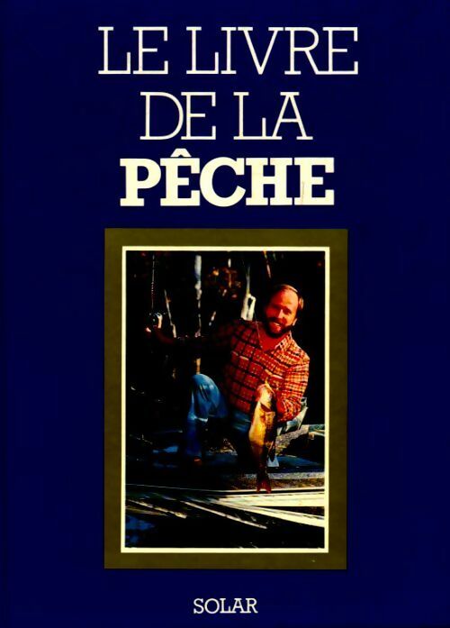 Livrenpoche : Le livre de la pêche - René Rougeron - Livre