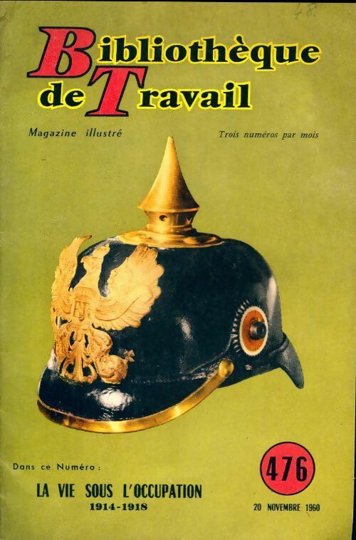 Livrenpoche : Bibliothèque de travail n°476 : La vie sous l'occupation 1914-1918 - Collectif - Livre