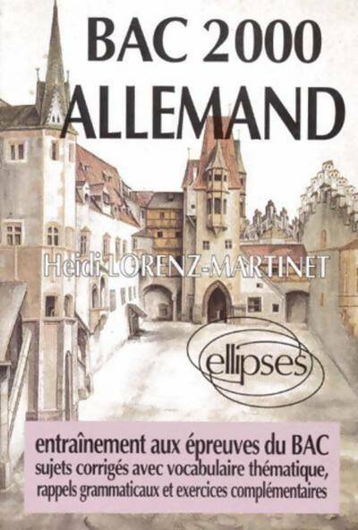 Livrenpoche : Bac 2000 allemand - Heidi Lorenz-Martinet - Livre