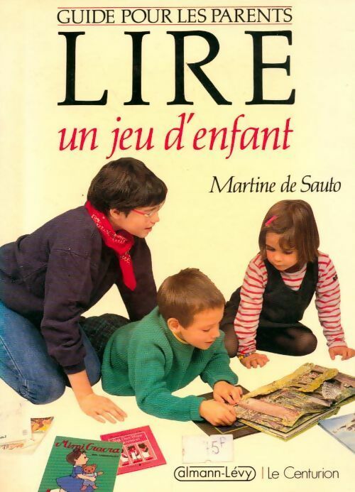 Lire ,un jeu d'enfant - Martine De Sauto -  Guide pour les parents - Livre