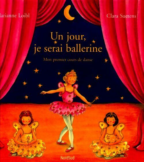 Livrenpoche : Un jour je serai ballerine : Mon premier cours de danse - Clara Suetens, Marianne Loibl - Livre