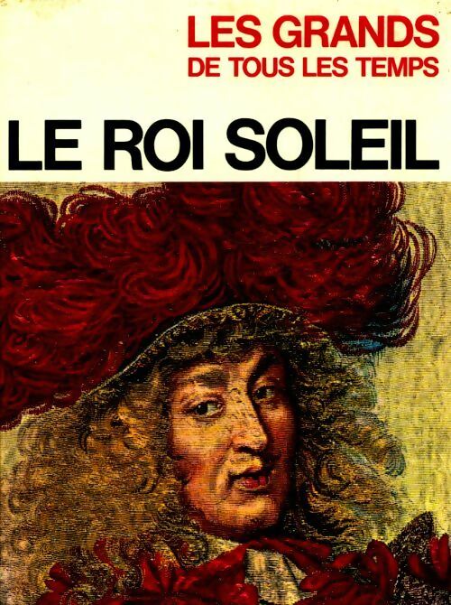 Livrenpoche : Le Roi Soleil - Collectif - Livre
