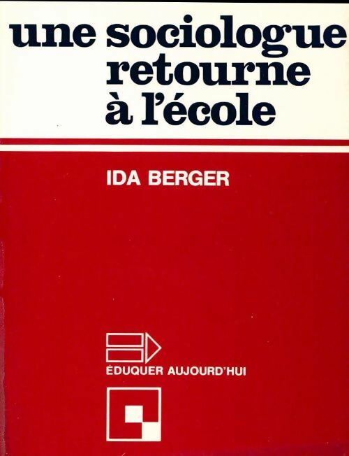 Livrenpoche : Une sociologue retourne à l'école - Ida Berger - Livre