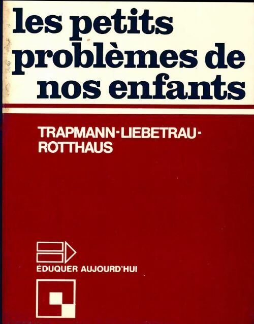 Livrenpoche : Les petits problèmes de nos enfants - Collectif - Livre