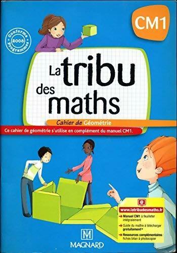 Livrenpoche : La tribu des maths CM1. Cahier de géométrie - Collectif - Livre