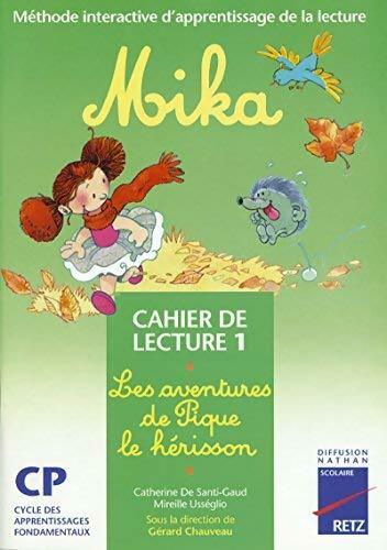 Livrenpoche : Mika CP. série I. Cahier de lecture I - Collectif - Livre