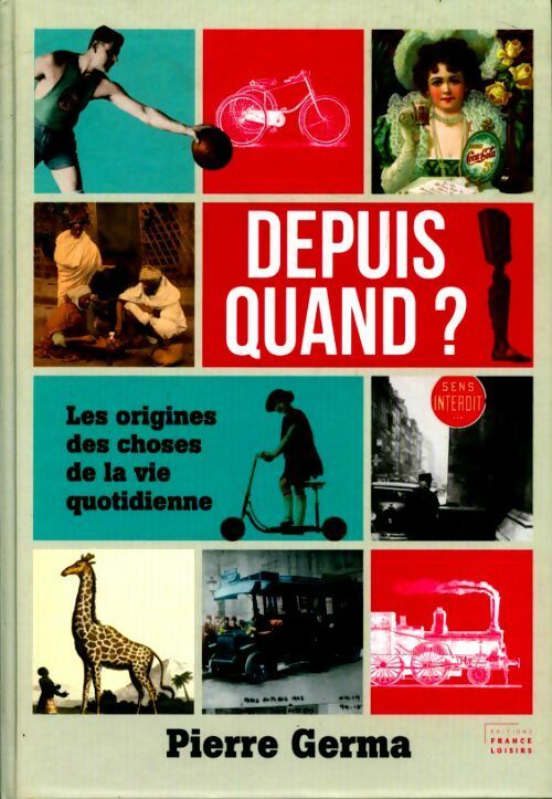 Livrenpoche : Depuis quand ? les origines des choses de la vie quotidienne - Pierre Germa - Livre