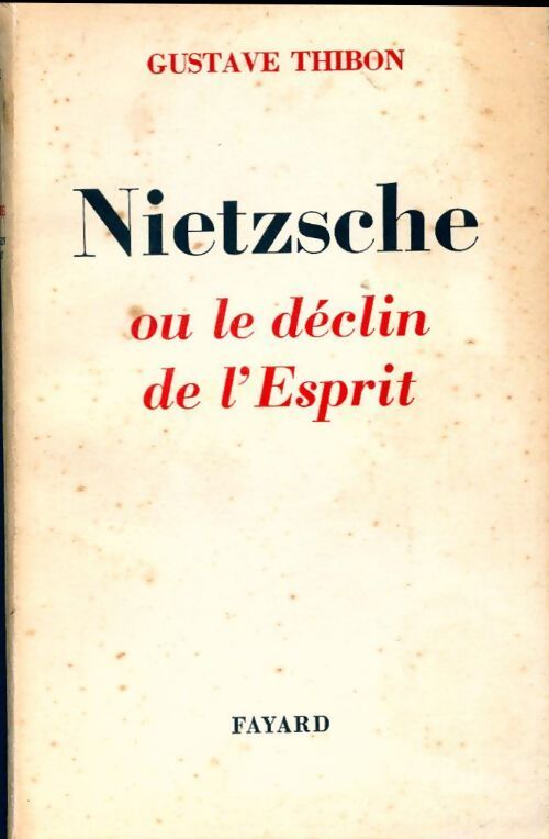 Livrenpoche : Nietzsche ou le déclin de l'esprit - Gustave Thibon - Livre
