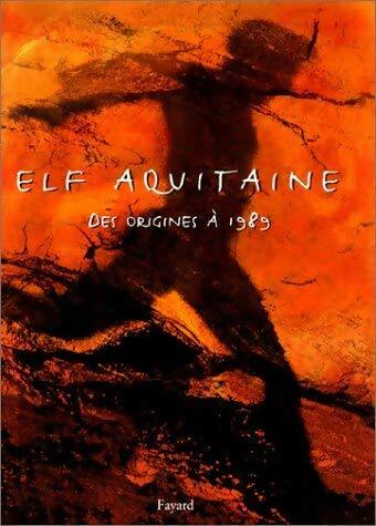 Livrenpoche : Elf Aquitaine des origines à 1989 - Inconnu - Livre