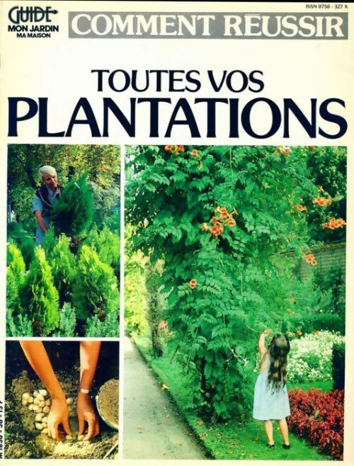 Toutes vos plantations - Collectif -  Super Guide - Livre