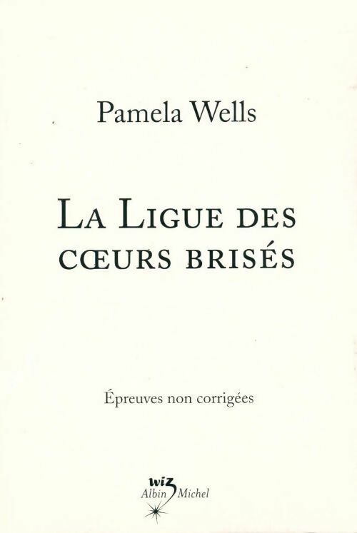 Livrenpoche : La ligue des coeurs brisés - Pamela Wells - Livre