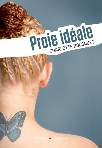 Livrenpoche : Proie idéale - Charlotte Bousquet - Livre