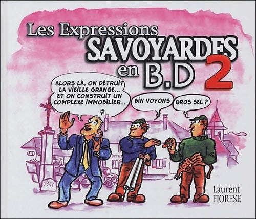 Les expressions savoyardes en BD Tome II - Laurent Fiorese - Livre