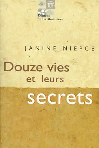 Livrenpoche : Douze vies et leurs secrets - Janine Niepce - Livre