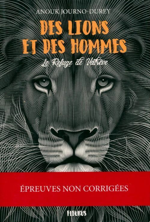 Des lions et des hommes Tome I : Le refuge de Valrêve - Anouk Journo-Durey -  Fleurus GF - Livre